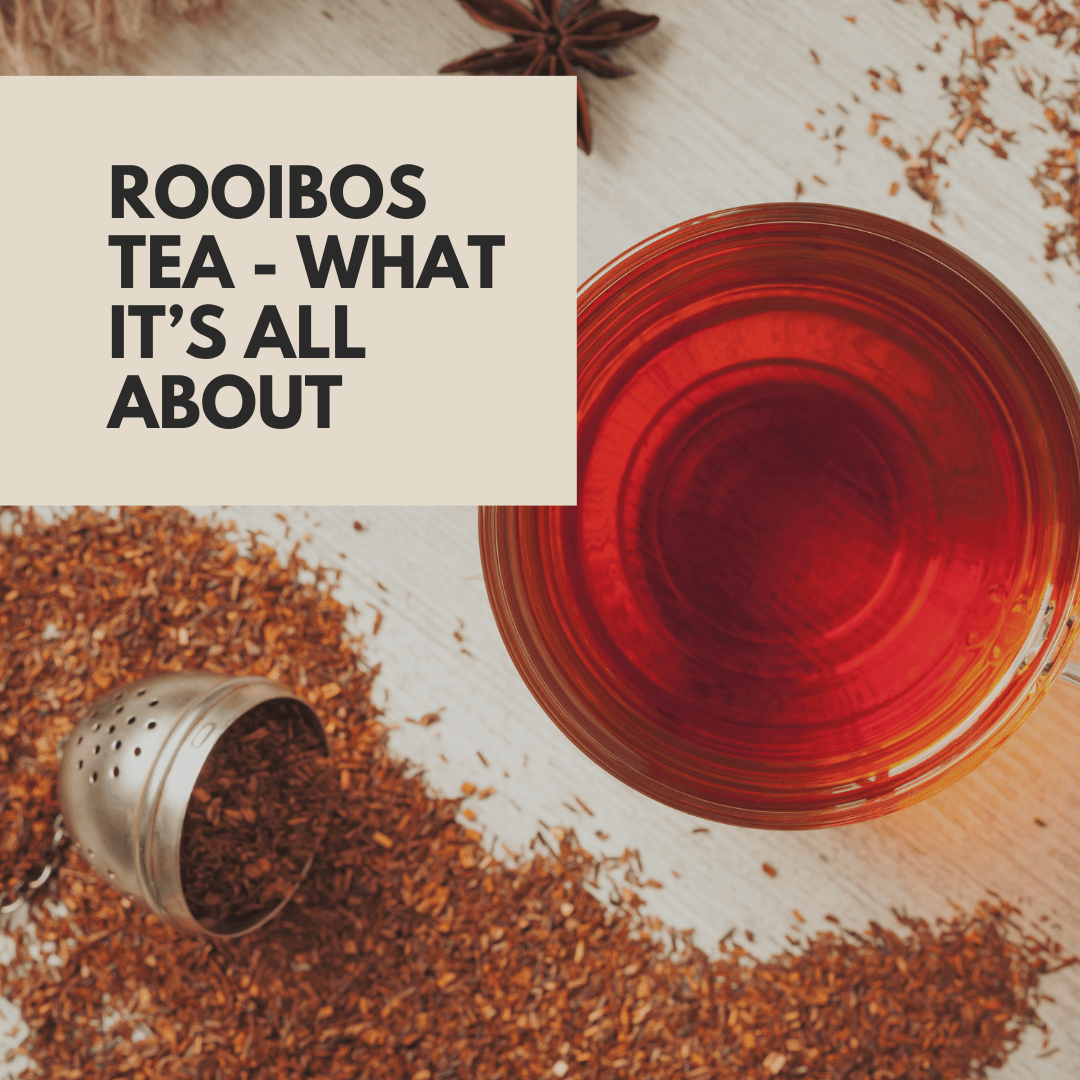 What is Rooibos Tea?