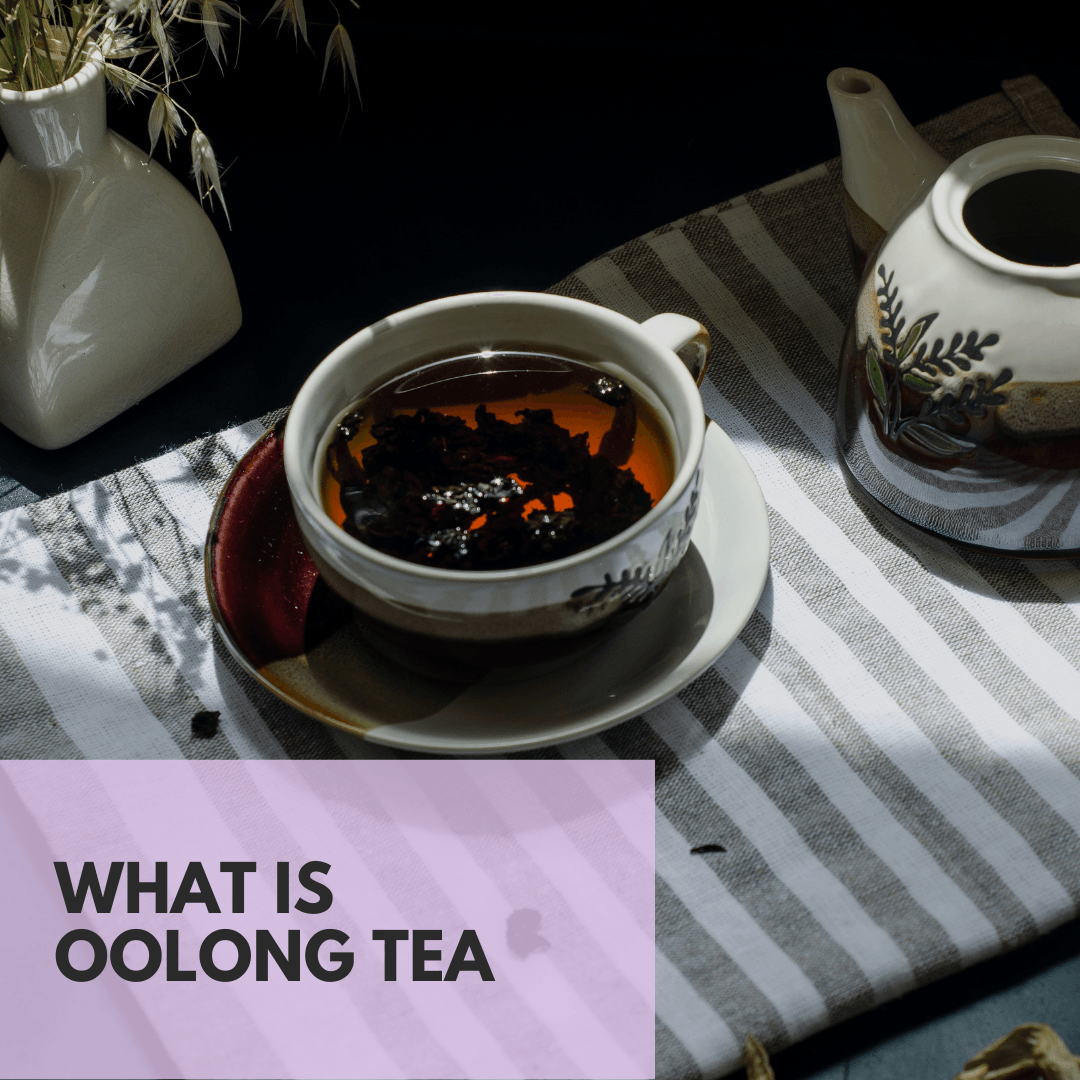 What is Oolong Tea?