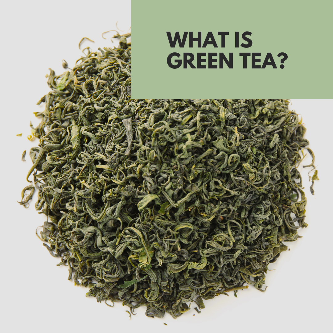 What is Green Tea?