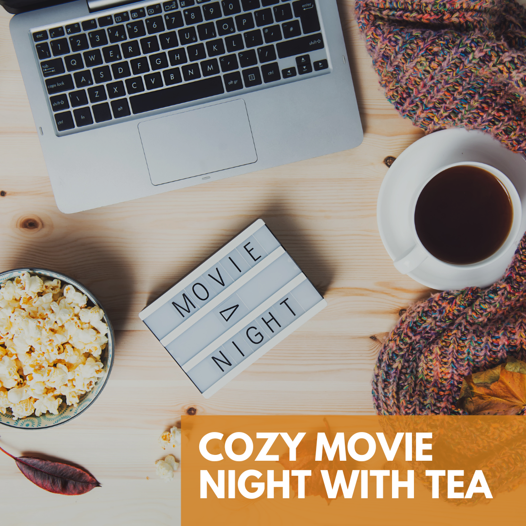 Cozy Movie Night with Tea: A Perfect Recipe for Relaxation