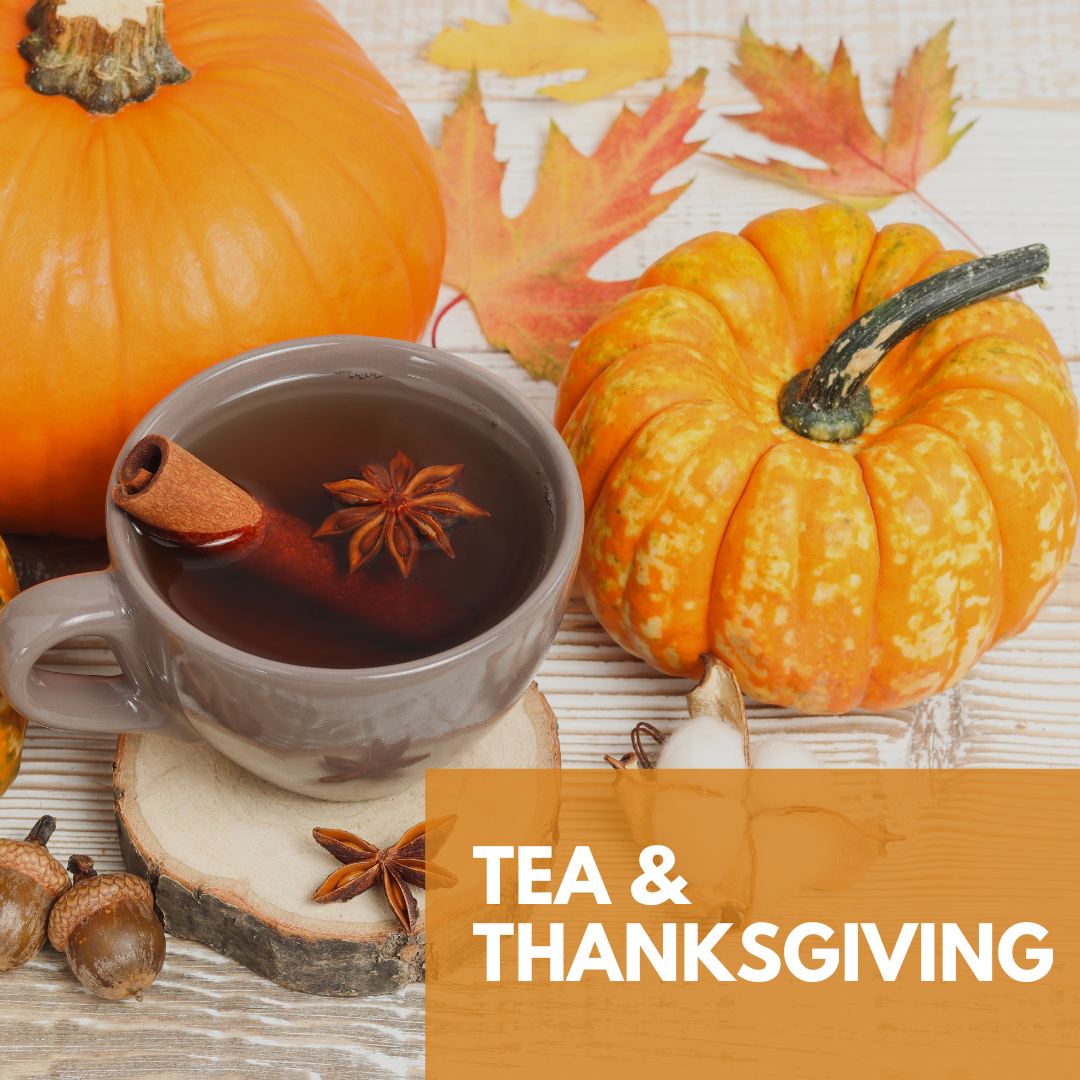 tea & thanksgiving