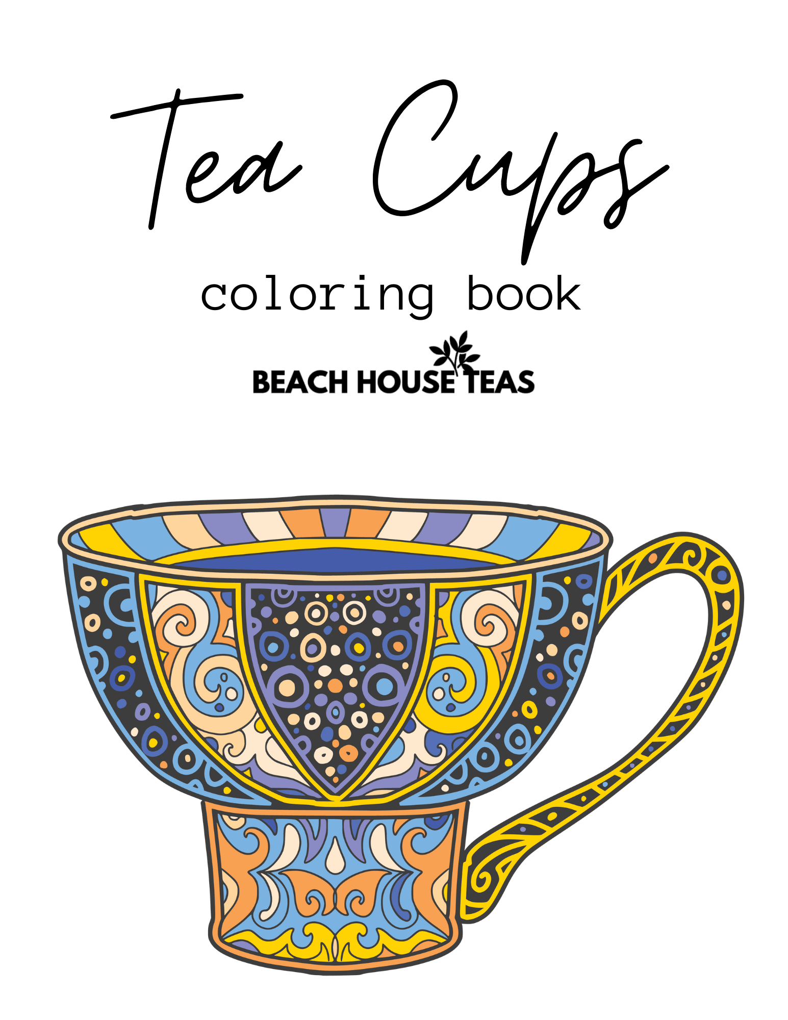 Tea Cups" Coloring Book Download - Beach House Teas