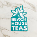 Beach House Teas Stickers & Buttons - Beach House Teas