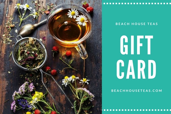 Beach House Gift Cards - Beach House Teas